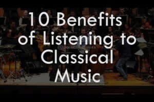 10 interesting benefits of listening to classical music