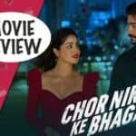 Chor Nikal Ke Bhaaga Movie Review