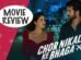 Chor Nikal Ke Bhaaga Movie Review