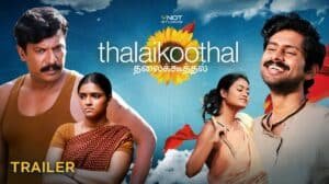 Thalaikoothal Tamil Movie Review